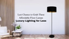 Last Chance to Grab These Affordable Floor Lamps – Luxury Lighting for Less!